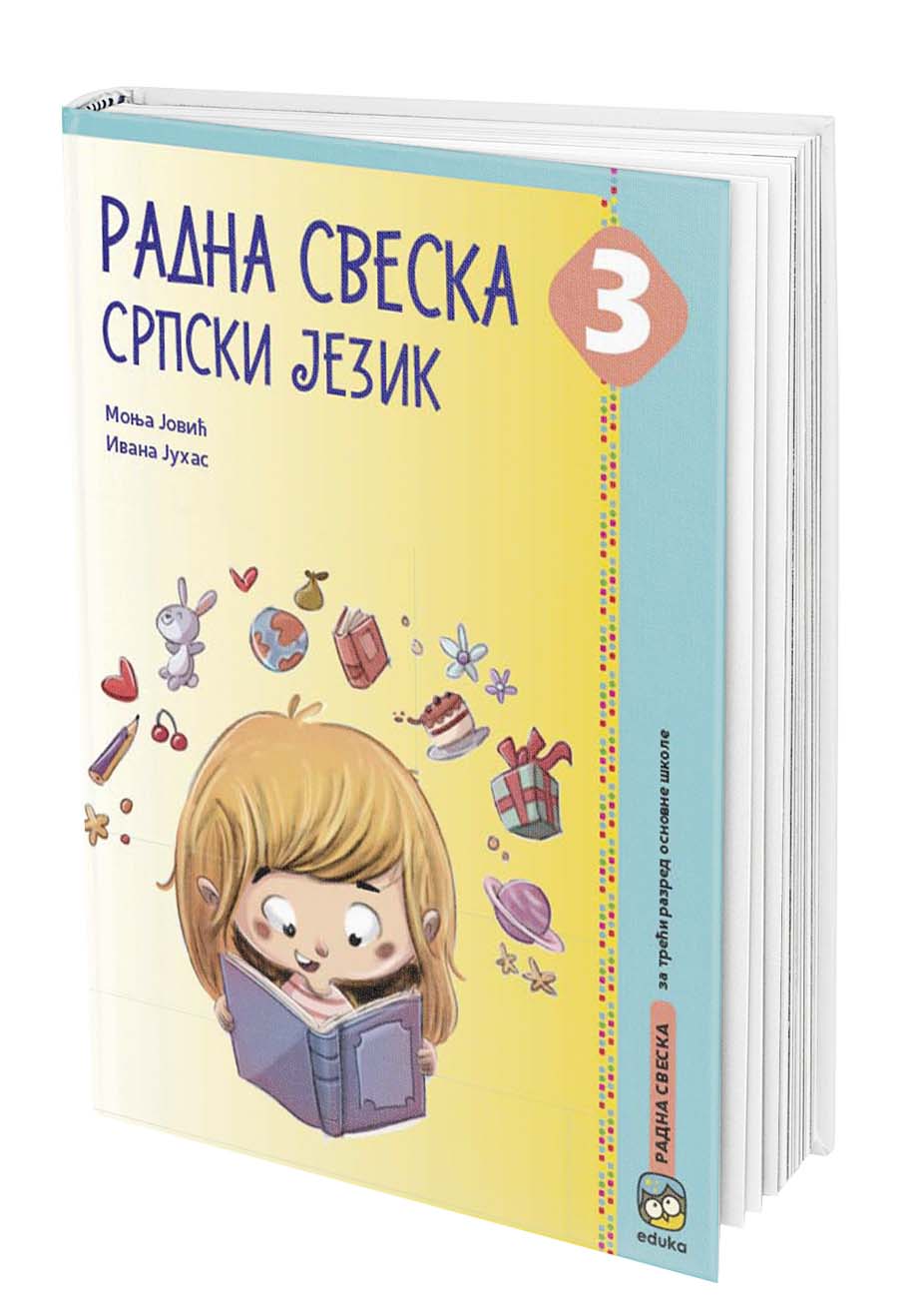 Srpski jezik 3 Radna sveska za treći razred, I. Juhas,M. Jović, Eduka