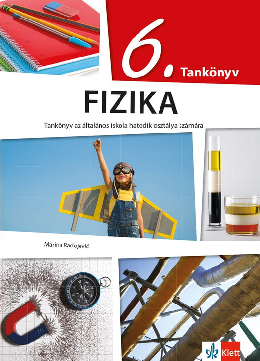 Fizika 6 udžbenik za šesti razred na mađarskom jeziku, Marina Radojević, Klett