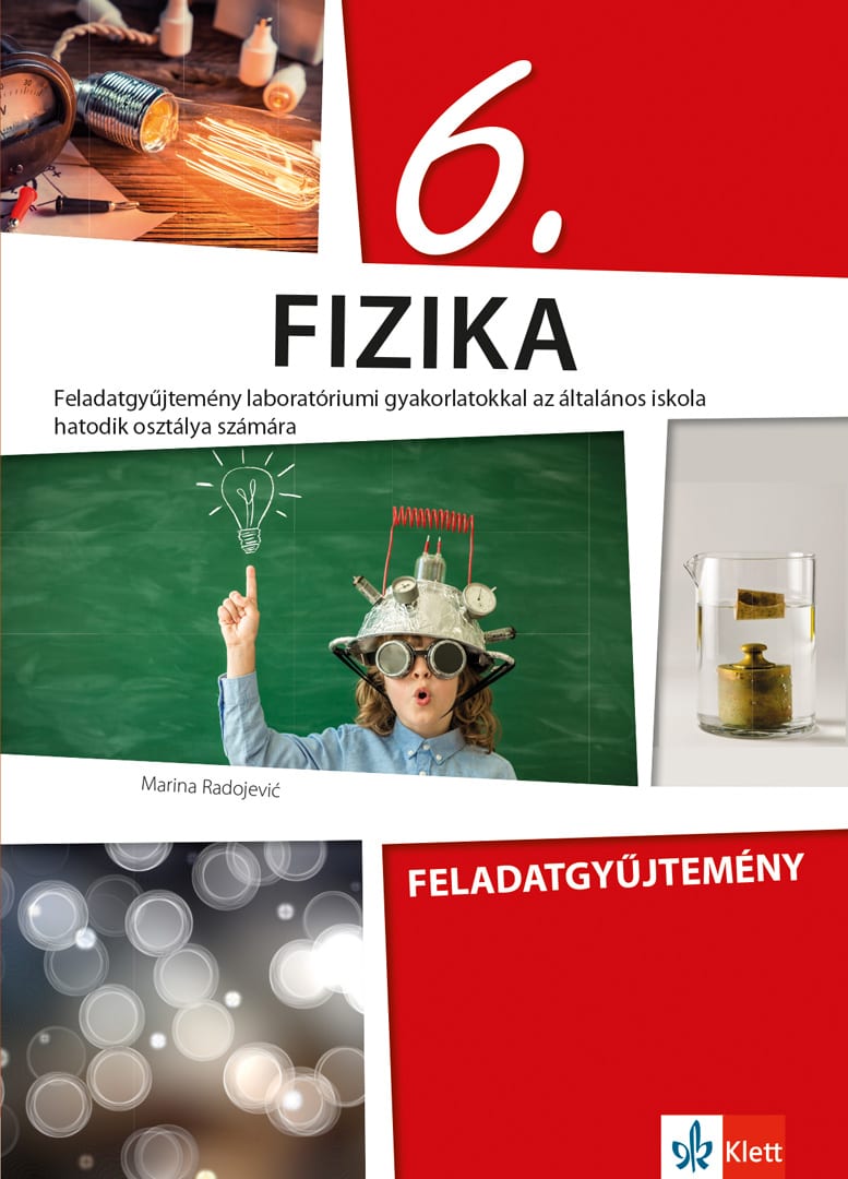 Fizika 6 zbirka zadataka za šesti razred na mađarskom jeziku, Marina Radojević, Klett