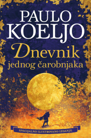 Dnevnik jednog čarobnjaka – ilustrovano izdanje - Paulo Koeljo