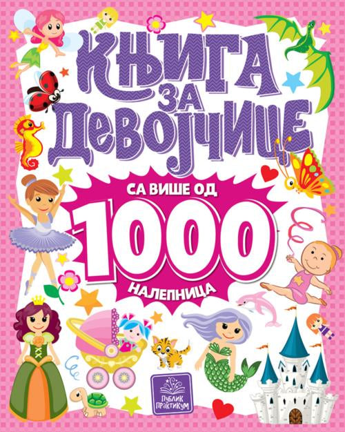 Knjiga za devojčice - sa više od 1000 nalepnica - Jasna Ignjatović