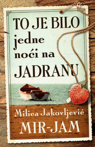 To je bilo jedne noći na Jadranu - Milica Jakovljević Mir-Jam